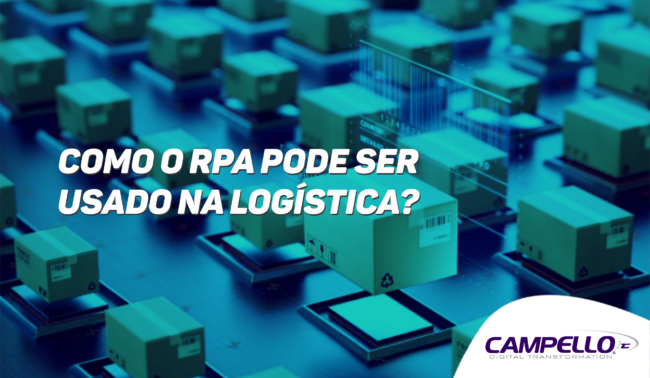 Tenha RPA para logística com uma empresa especializada no assunto Tenha RPA para logística com uma empresa especializada no assunto