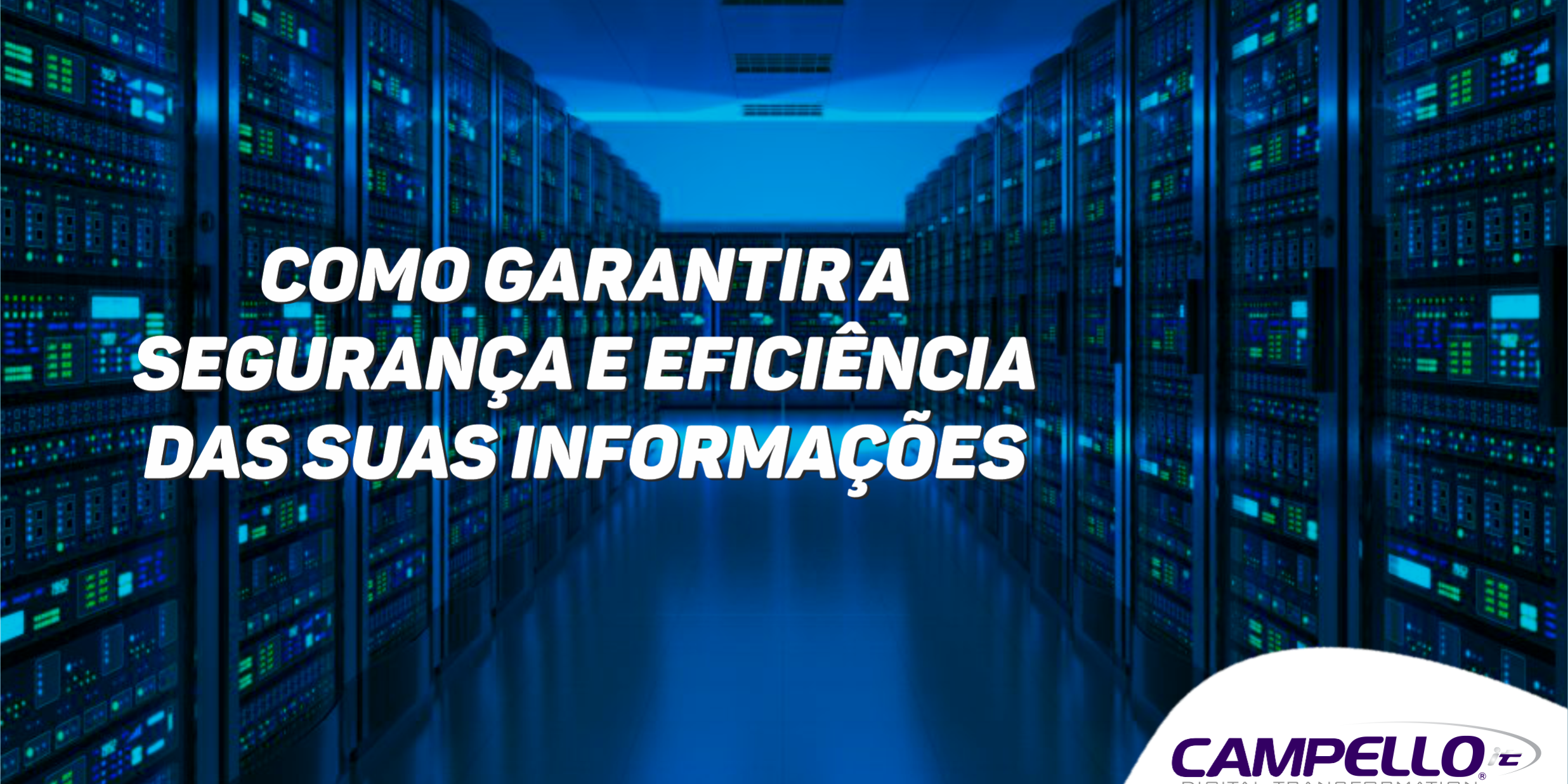 Como Garantir a Segurança e Eficiência das suas Informações Como Garantir a Segurança e Eficiência das suas Informações
