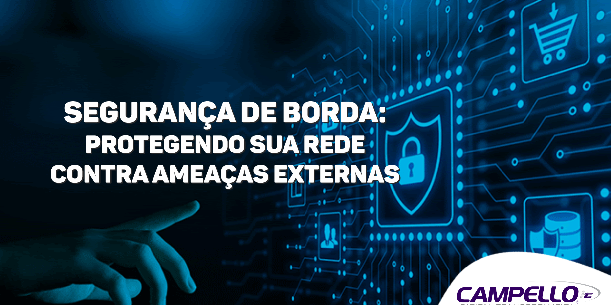 Segurança de Borda: Protegendo sua Rede contra Ameaças Externas Segurança de Borda: Protegendo sua Rede contra Ameaças Externas