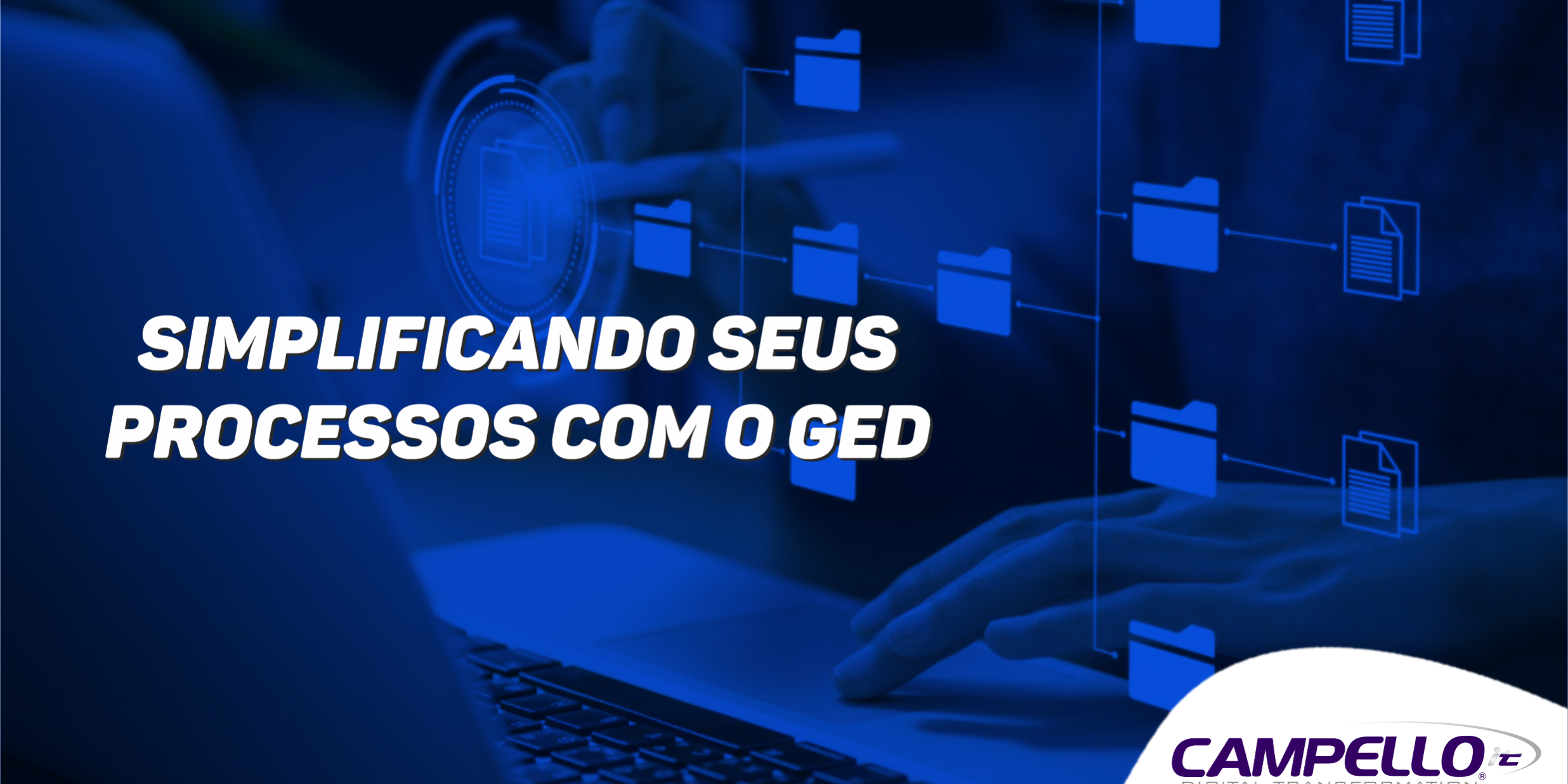 Simplificando seus Processos com o GED: Gerenciamento Eletrônico de Documentos Eficiente Simplificando seus Processos com o GED: Gerenciamento Eletrônico de Documentos Eficiente