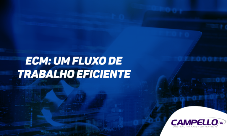 ECM: Transformando a Gestão de Conteúdo Empresarial para um Fluxo de Trabalho Eficiente