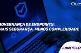 Governança Eficiente de Endpoints com as Soluções Quest e Campello
